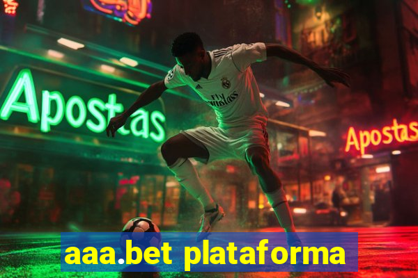 aaa.bet plataforma